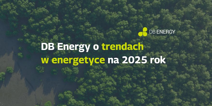 db energy o trendach w energetyce na 2025 rok